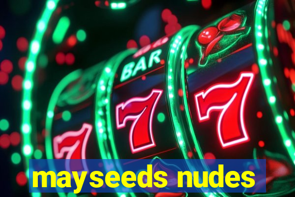 mayseeds nudes